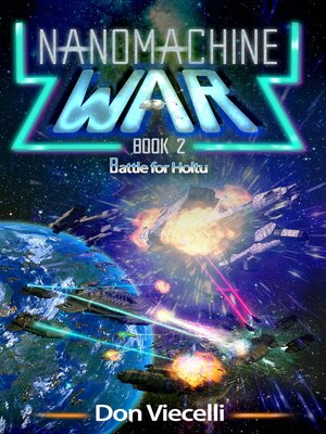 cover image of Nanomachine War--Book 2, Battle For Holtu